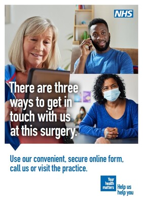 There are three ways to get in touch with us at this surgery (leaflet)